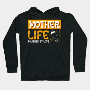 mother life powered by love Hoodie